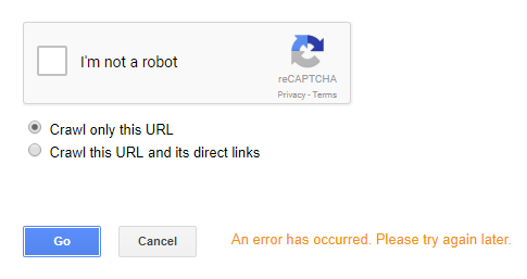 The Fetch as Google tool on Search Console displays the message An error has occurred Please try again later, after you submit 9-10 index requests.